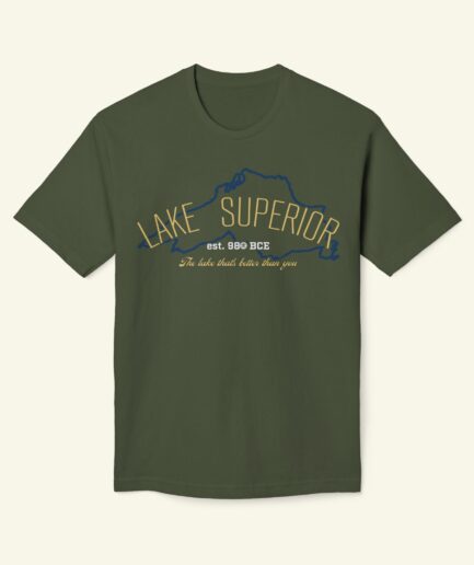 Lake Superior “The Lake That’s Better Than You” T-Shirt – Funny Great Lakes Minnesota/Wisconsin Outdoors Tee