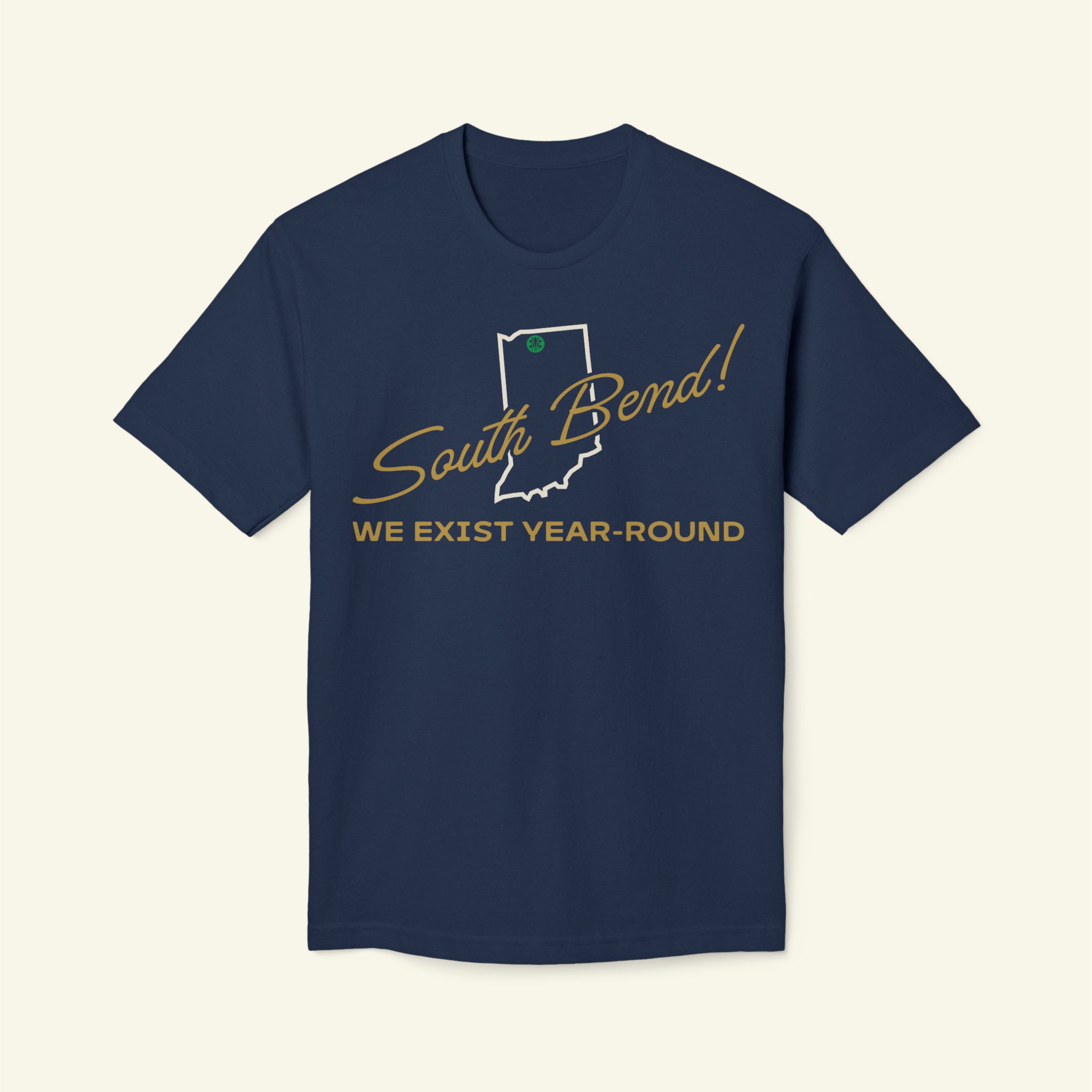 South Bend Indiana Shirt – We Exist Year Round T-Shirt (College Humor Tee)