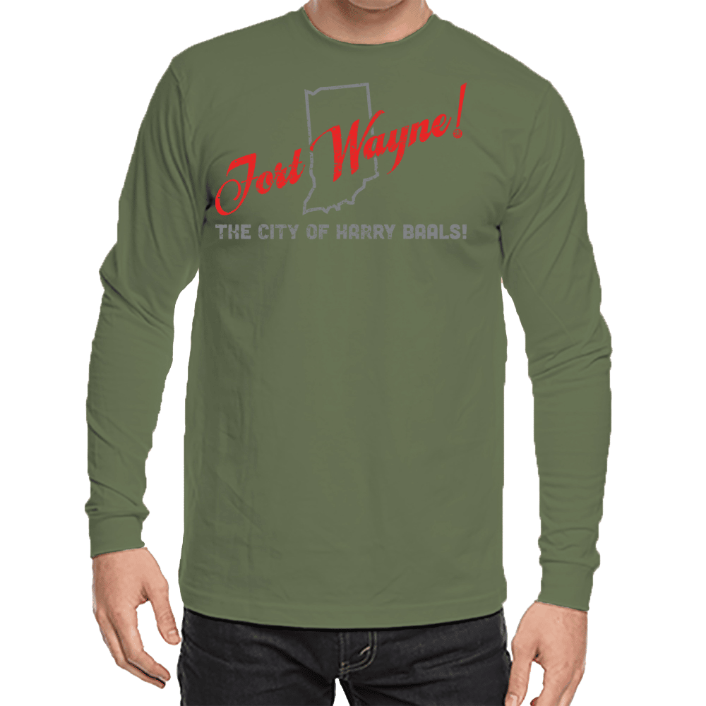 Love Your Town Long Sleeve Tee - Ft. Wayne, Indiana - The City of Harry Baals!