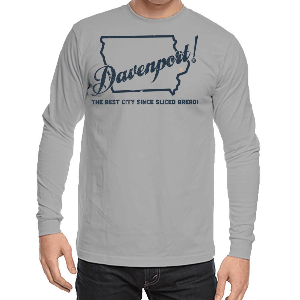 Love Your Town Long Sleeve Tee - Davenport, Iowa - The Best City Since Sliced Bread!
